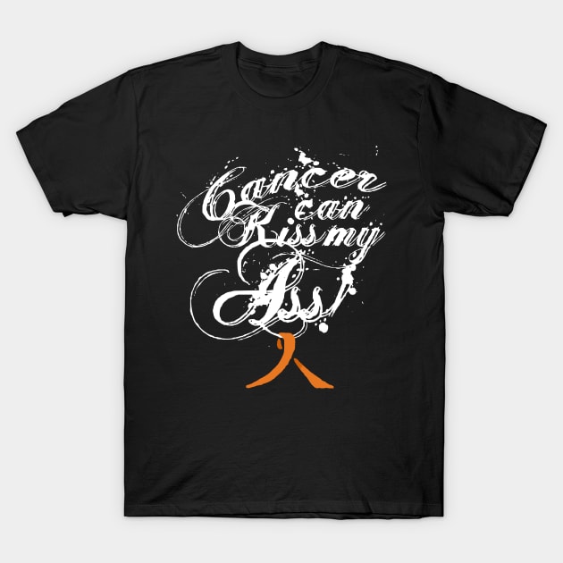 Cancer Can Kiss My Ass! Leukemia (Orange Ribbon) T-Shirt by Adam Ahl